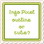 Info pixel or tube pixel tutorial